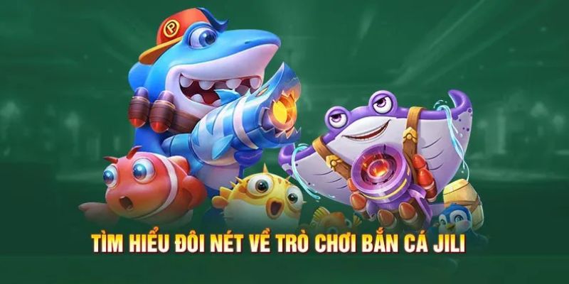 Tổng quan thông tin về bắn cá JILI BWING 2025