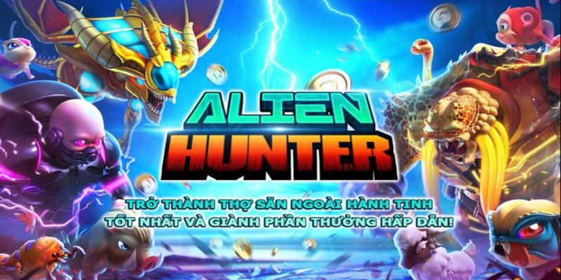 Alien Hunter- Tựa game đầu tư siêu tiềm năng tại BWING