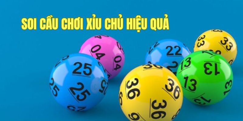 Soi cầu đánh xỉu chủ hiệu quả nhất người chơi áp dụng